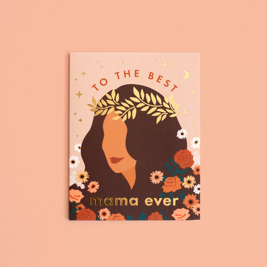 Best Mama Ever Floral Greeting Card
